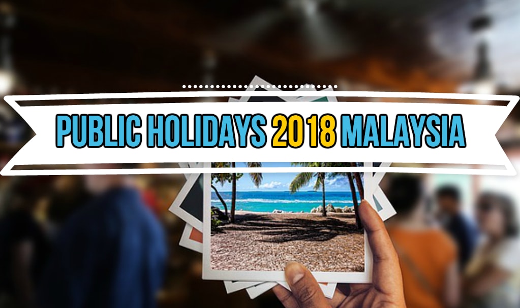 Public Holidays 2018 Malaysia Free Infographic Planning Com My